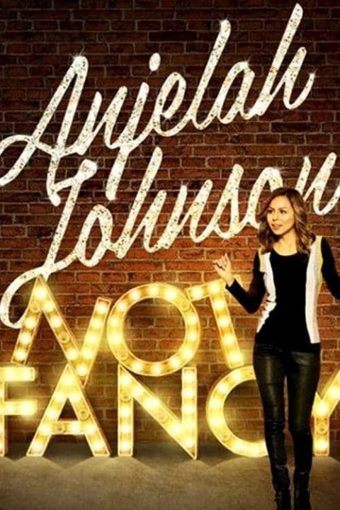 Anjelah Johnson: Not Fancy 2014