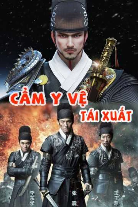 Cẩm Y Vệ Tái Xuất 2017