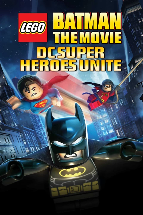 Lego Batman: The Movie - DC Super Heroes Unite 2012