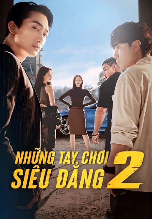 Những Tay Chơi Siêu Đẳng (phần 2)