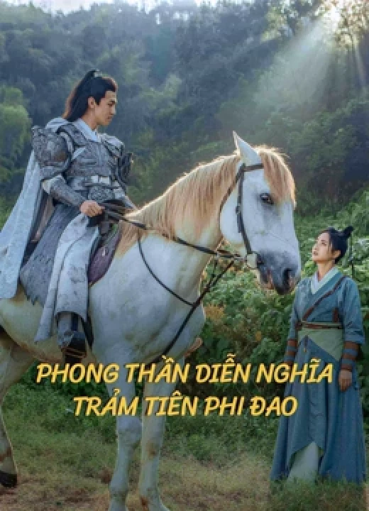 Phong Thần Diễn Nghĩa: Trảm Tiên Phi Đao 2023